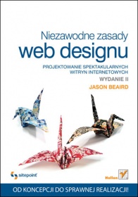 Niezawodne zasady web designu. Projektowanie spektakularnych witryn internetowych. Wydanie II