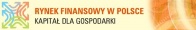 Rynek finansowy w Polsce - kapitał dla gospodarki