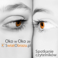 Artykuł Oko w oko – spotkania czytelników serwisu SwiatObrazu.pl