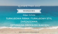 Artykuł Konferencja Turkusowa Firma i Turkusowy Styl Zarządzania – Optymalna Droga do Sukcesu”